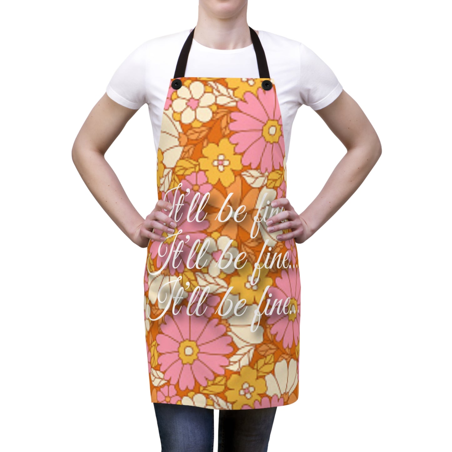 The "It'll Be Fine x3" Apron